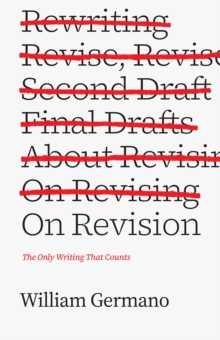 On Revision : The Only Writing That Counts