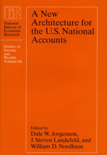 A New Architecture for the U.S. National Accounts