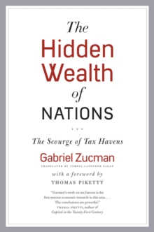 The Hidden Wealth of Nations : The Scourge of Tax Havens