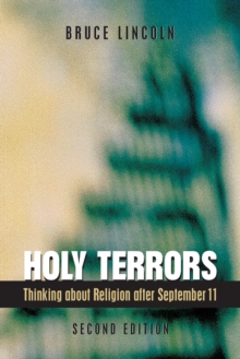 Holy Terrors, Second Edition : Thinking About Religion After September 11