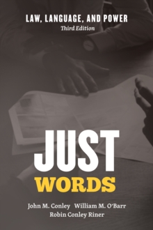 Just Words : Law, Language, and Power, Third Edition, Hardback Book Just Words : Law, Language, and Power, Third Edition, Hardback Book