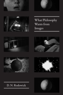 What Philosophy Wants from Images, Hardback Book What Philosophy Wants from Images, Hardback Book