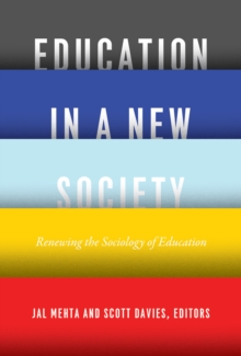 Education in a New Society : Renewing the Sociology of Education, Hardback Book Education in a New Society : Renewing the Sociology of Education, Hardback Book
