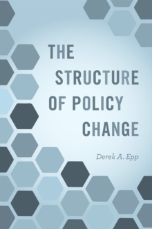 The Structure of Policy Change, Paperback Book The Structure of Policy Change, Paperback Book