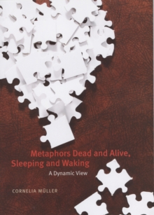 Metaphors Dead and Alive, Sleeping and Waking : A Dynamic View