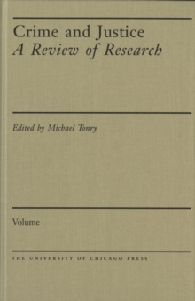 Crime and Justice, Volume 47 : A Review of Research, Hardback Book Crime and Justice, Volume 47 : A Review of Research, Hardback Book