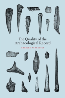 The Quality of the Archaeological Record, Paperback / softback Book The Quality of the Archaeological Record, Paperback / softback Book