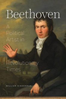 Beethoven : A Political Artist in Revolutionary Times