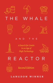 The Whale and the Reactor : A Search for Limits in an Age of High Technology, Second Edition