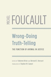 Wrong-Doing, Truth-Telling : The Function of Avowal in Justice