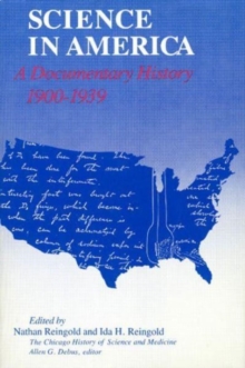Science in America : A Documentary History, 1900-1939
