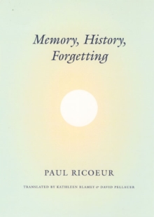 Memory, History, Forgetting