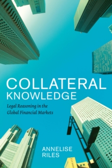 Collateral Knowledge : Legal Reasoning in the Global Financial Markets