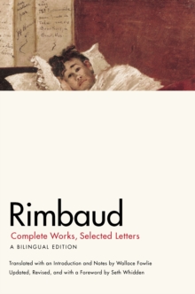 Rimbaud : Complete Works, Selected Letters, a Bilingual Edition