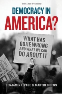 Democracy in America? : What Has Gone Wrong and What We Can Do About It