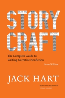 Storycraft, Second Edition : The Complete Guide to Writing Narrative Nonfiction