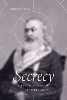 Secrecy : Silence, Power, and Religion