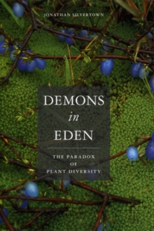 Demons in Eden : The Paradox of Plant Diversity