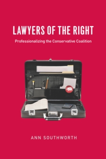 Lawyers of the Right : Professionalizing the Conservative Coalition