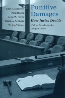 Punitive Damages : How Juries Decide