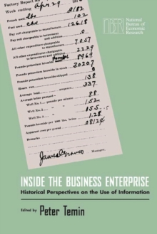 Inside the Business Enterprise : Historical Perspectives on the Use of Information