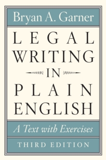 Legal Writing in Plain English, Third Edition : A Text with Exercises