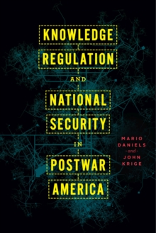 Knowledge Regulation and National Security in Postwar America