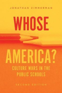 Whose America? : Culture Wars in the Public Schools