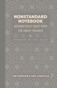 Nonstandard Notebook : Mathematically Ruled Pages for Unruly Thoughts