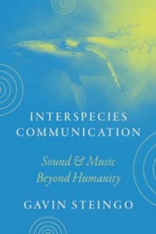 Interspecies Communication : Sound and Music beyond Humanity