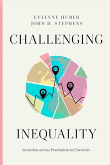 Challenging Inequality : Variation across Postindustrial Societies