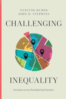 Challenging Inequality : Variation across Postindustrial Societies