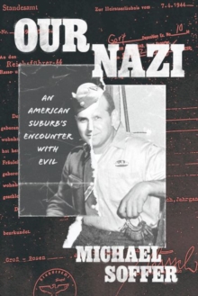 Our Nazi : An American Suburbs Encounter with Evil