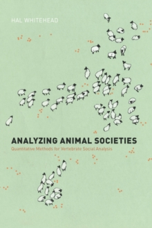 Analyzing Animal Societies : Quantitative Methods for Vertebrate Social Analysis