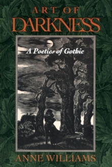 Art of Darkness : A Poetics of Gothic