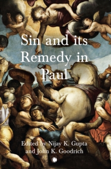 Sin and its Remedy in Paul