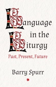 Language in the Liturgy : Past, Present and Future