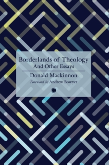 Borderlands of Theology : And Other Essays