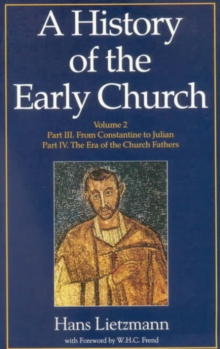 A History of the Early Church : Volume II, Paperback / softback Book A History of the Early Church : Volume II, Paperback / softback Book
