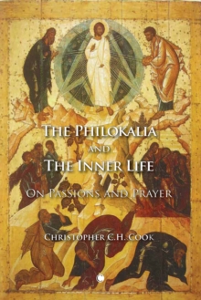 The Philokalia and the Inner Life : On Passions and Prayer