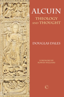 Alcuin : Theology and Thought