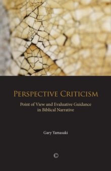 Perspective Criticism : Point of View and Evaluative Guidance in Biblical Narrative