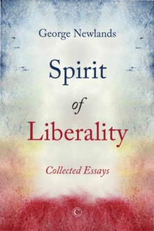 Spirit of Liberality : Collected Essays