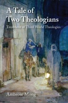 A Tale of Two Theologians : Treatment of Third World Theologies