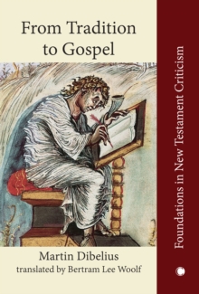 From Tradition to Gospel : Die Formgeschichte des Evangeliums