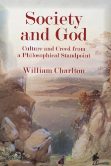 Society and God : Culture and Creed from a Philosophical Standpoint