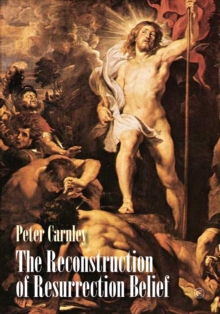 The Reconstruction of Resurrection Belief