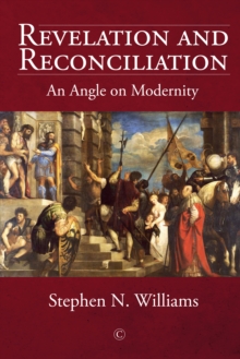 Revelation and Reconciliation : An Angle on Modernity