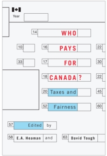 Who Pays for Canada? : Taxes and Fairness