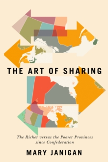 Art of Sharing : The Richer versus the Poorer Provinces since Confederation